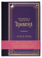 The History & Arts of the Dominatrix now available digitally ...on kindle, itunes, etc